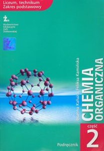 Chemia organiczna Podręcznik Część 2 Liceum, technikum. Zakres podstawowy. to buy in USA