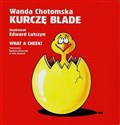 Kurczę blade/ What a cheek - Wanda Chotomska Bookshop
