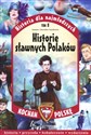 Kocham Polskę Historia dla najmłodszych Tom 8 Historie sławnych Polaków  