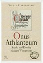 Onus Athlanteum Studia nad Kronikąbiskupa Wincentego  