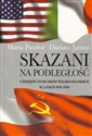 Skazani na podległość Z dziejów stosunków polsko-włoskich w latach 1945-1958 