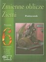 Zmienne oblicze Ziemi 6 Podręcznik szkoła podstawowa - Mirosław Mularczyk, Lesława Nowak, Bożena Potocka, Jacek Semaniak