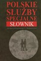 Polskie służby specjalne Słownik - 