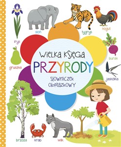 Wielka księga przyrody. Słowniczek obrazkowy  - Polish Bookstore USA