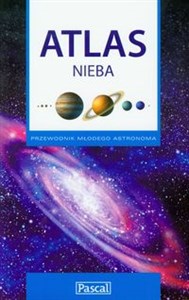 Atlas nieba Przewodnik młodego astronoma bookstore