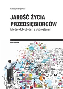 Jakość życia przedsiębiorców Między dobrobytem a dobrostanem Canada Bookstore