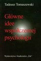 Główne idee współczesnej psychologii  