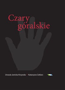 Czary góralskie Słownik magii Podtatrza i okolic to buy in Canada