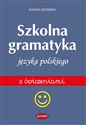 Szkolna gramatyka języka polskiego z ćwiczeniami - Joanna Szczęsna polish books in canada