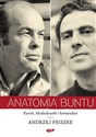 Anatomia buntu Kuroń, Modzelewski i komandosi online polish bookstore
