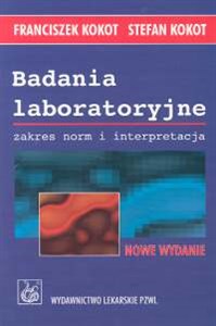 Badania laboratoryjne Zakres norm i interpretacja  