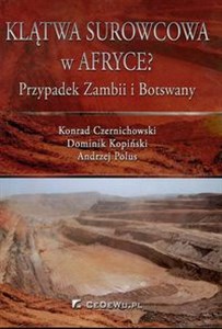 Klątwa surowcowa w Afryce? Przypadek Zambii i Botswany pl online bookstore