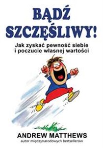 Bądź szczęśliwy Jak zyskać pewność siebie i poczucie własnej wartości chicago polish bookstore