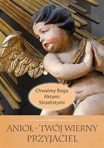 Anioł Twój wierny przyjaciel - Polish Bookstore USA