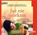 [Audiobook] Już nie uciekam - Anna Sakowicz