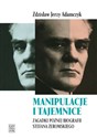 Manipulacje i tajemnice Zagadki późnej biografii Stefana Żeromskiego to buy in USA