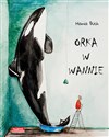 Orka w wannie - Hania Buch