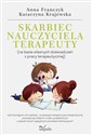 Skarbiec nauczyciela-terapeuty (na bazie własnych doświadczeń z pracy terapeutycznej) czyli od programu do realizacji – propozycje rozwiązań pracy terapeutycznej prowadzonej z dziećmi w polish books in canada