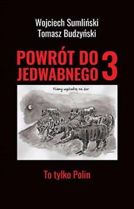 Powrót do Jedwabnego Tom 3 To tylko Polin in polish