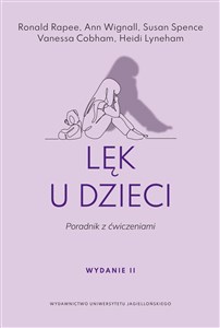 Lęk u dzieci. Poradnik z ćwiczeniami. Wydanie drugie polish books in canada