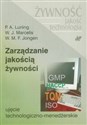 Zarządzanie jakością żywności Ujęcie technologiczno-menedżerskie - P. A. Luning, W. J. Marcelis, W. M. F. Jongen