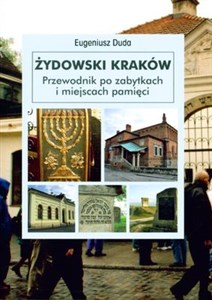 Żydowski Kraków Przewodnik po zabytkach i miejscach pamięci online polish bookstore