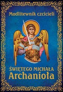 Modlitewnik czcicieli świętego Michała Archanioła 