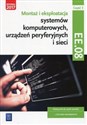 Montaż i eksploatacja systemów komputerowych, urządzeń peryferyjnych i sieci Kwalifikacja EE. 08 Podręcznik Część 3 Technik informatyk polish books in canada