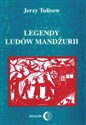Legendy ludów Mandżurii - Jerzy Tulisow
