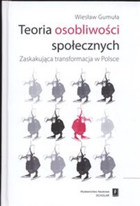 Teoria osobliwości społecznych Zaskakująca transformacja w Polsce  