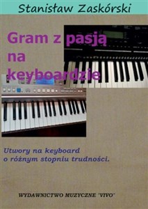 Gram z pasją na keyboardzie   