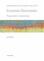 Idę słowem jak chlebem się sycić Fragmenty i krajobrazy Poezje  - Zuzanna Ginczanka