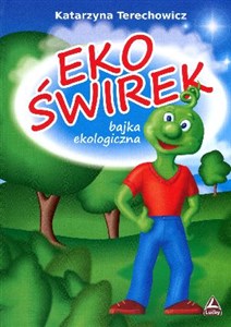 Ekoświrek bajka ekologiczna in polish