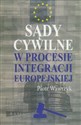 Sądy cywilne w procesie integracji europejskiej pl online bookstore