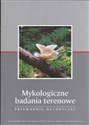 Mykologiczne badania terenowe Przewodnik metodyczny pl online bookstore