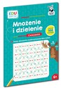Mnożenie i dzielenie. Ćwiczenia. Kapitan Nauka. EDUseria  - Bożena Dybowska, Anna Grabek