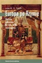 Europa po Rzymie Historia kulturowa lat 500-1000. Nowe ujęcie books in polish