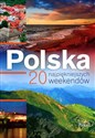 Polska 20 najpiękniejszych weekendów (B) books in polish