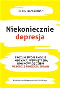 Niekoniecznie depresja Zrozum swoje emocje i odzyskaj wewnętrzną równowagę dzięki Metodzie Trójkąta Zmiany online polish bookstore