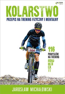Kolarstwo. Przepis na trening fizyczny i mentalny  