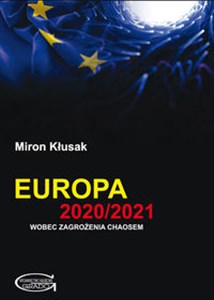 Europa 2020/2021 wobec zagrożenia chaosem - Polish Bookstore USA