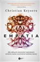 Empatia Jak odkrycie neuronów lustrzanych zmienia nasze rozumienie ludzkiej natury - Christian Keysers