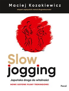 Slow jogging Japońska droga do witalności   