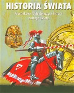 Historia świata Arcyciekawe fakty dotyczące historii naszego świata pl online bookstore