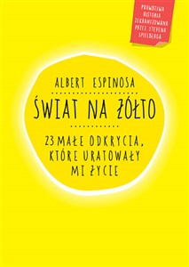 Świat na żółto 23 małe odkrycia które uratowały mi życie Polish Books Canada