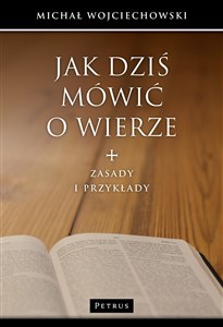 Jak dziś mówić o wierze 