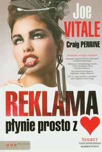 Reklama płynie prosto z serca Sekret natchnionego marketingu Polish bookstore
