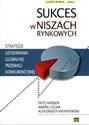 Sukces w niszach rynkowych Strategia uzyskiwania globalnej przewagi konkurencyjnej to buy in Canada