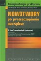 Transplantologia praktyczna Tom 2 - Leszek Pączek, Bartosz Foroncewicz, Krzysztof Mucha