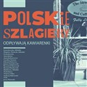 Polskie szlagiery: Odpływają kawiarenki   